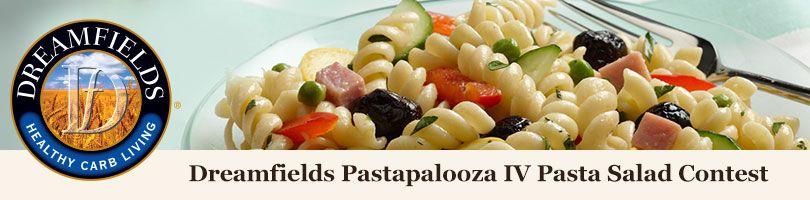 Dreamfields Pastapalooza IV Pasta Salad Contest