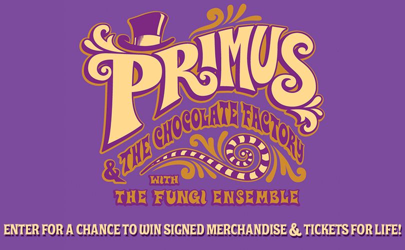 Primus and the Chocolate Factory Sweepstakes